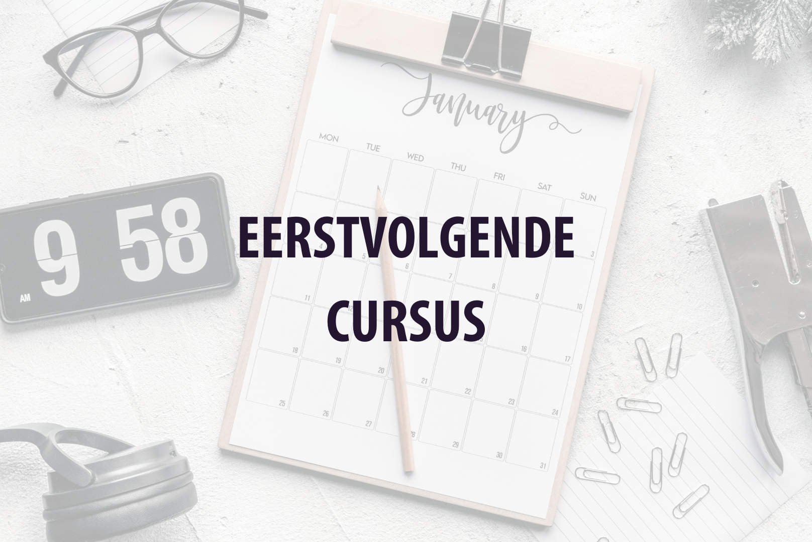 EERSTVOLGENDE CURSUS DATA